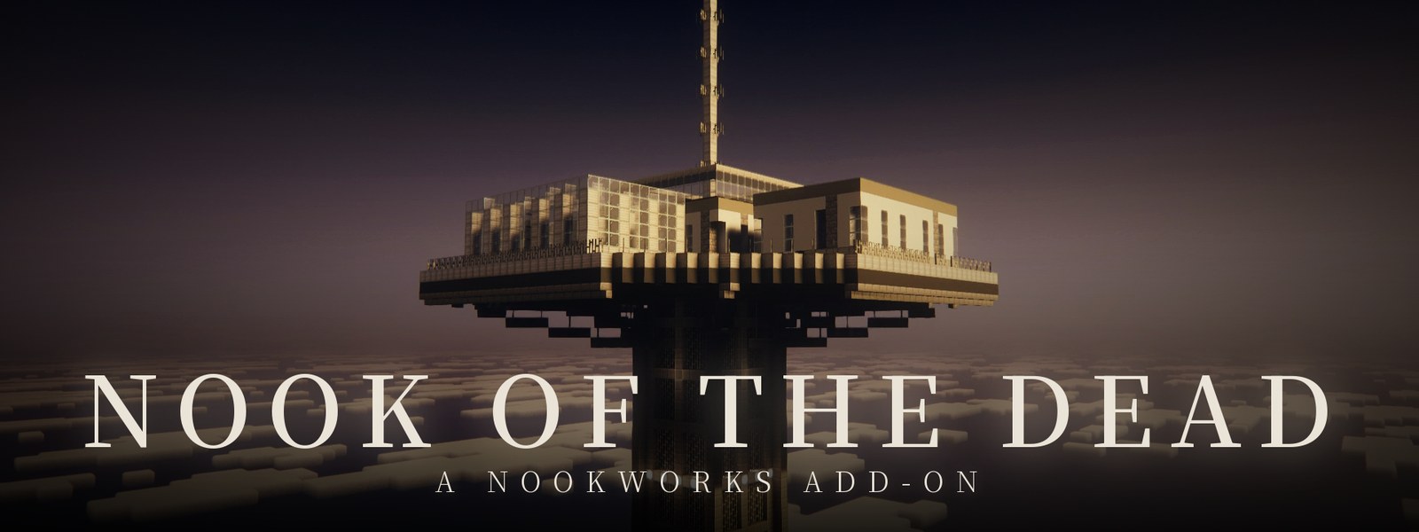 Nook of the Dead - a Nookworks add-on: the base above the clouds, on its tower